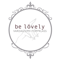 Be Lövely