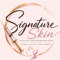Signature Skin