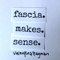 fascia.makes.sense.