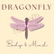 Dragonfly~Body & Mind