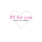 PT for you