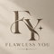 Flawless You, Nykvarn