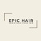 Epic hair