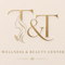 T&T Wellness & Beauty Center